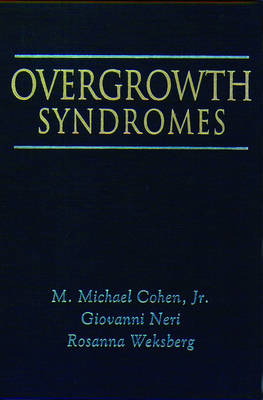 Overgrowth Syndromes - M. Michael Cohen, Giovanni Neri, Rosanna Weksberg