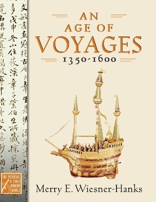 An Age of Voyages, 1350-1600