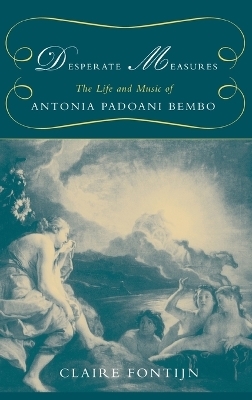 Desperate Measures: Book and CD - Claire Fontijn