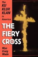 The Fiery Cross - Wyn Craig Wade