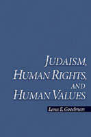 Judaism, Human Rights, and Human Values - Lenn E. Goodman