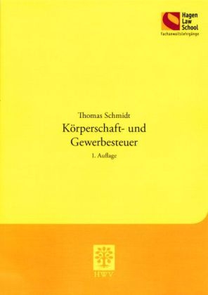 Körperschaft- und Gewerbesteuer - Thomas Schmidt