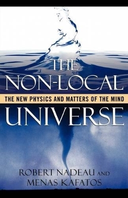 The Non-Local Universe -  Nadeau,  Kafatos