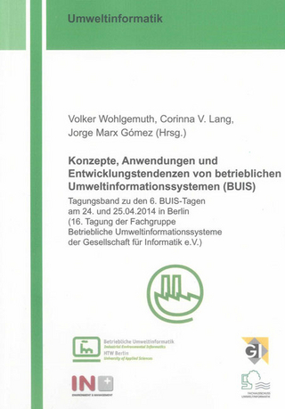 Konzepte, Anwendungen und Entwicklungstendenzen von betrieblichen Umweltinformationssystemen (BUIS)