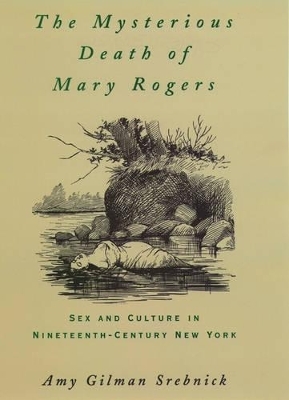 The Mysterious Death of Mary Rogers -  Srebnick