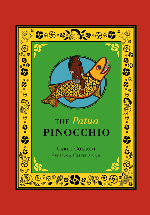 Patua Pinocchio, The -  Swarna Chitrakar &  Carlo