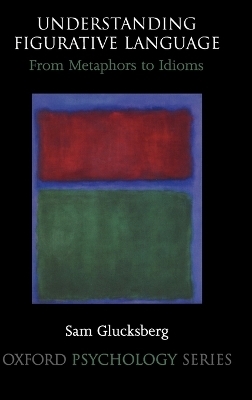 Understanding Figurative Language - Sam Glucksberg