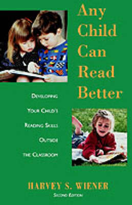Any Child Can Read Better - Harvey S. Wiener