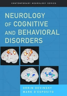 Neurology of Cognitive and Behavioral Disorders - Orrin Devinsky, Mark D'Esposito