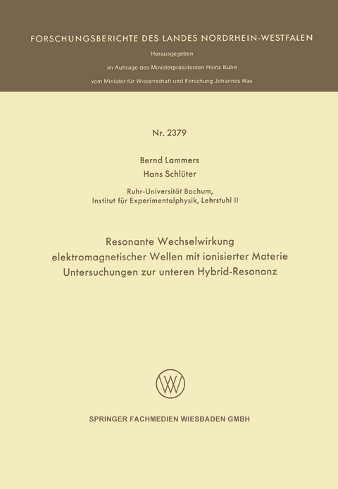 Resonante Wechselwirkung elektromagnetischer Wellen mit ionisierter Materie - Bernd Lammers, Hans Schl&uuml;ter