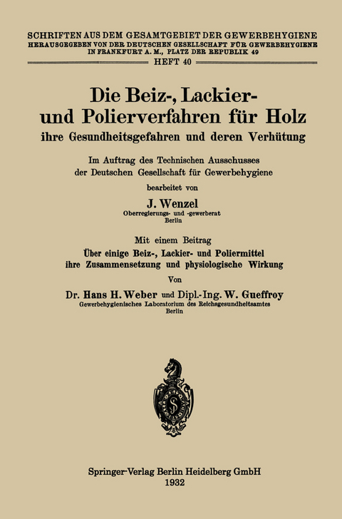 Die Beiz-, Lackier- und Polierverfahren f&uuml;r Holz ihre Gesundheitsgefahren und deren Verh&uuml;tung - Johannes Wenzel