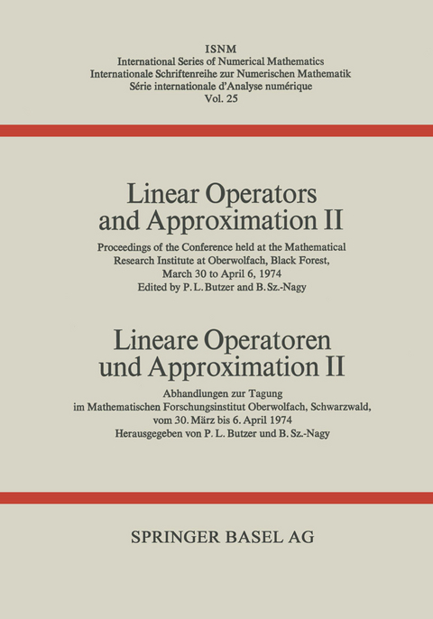 Linear Operators and Approximation II / Lineare Operatoren und Approximation II -  Butzer,  Nagy