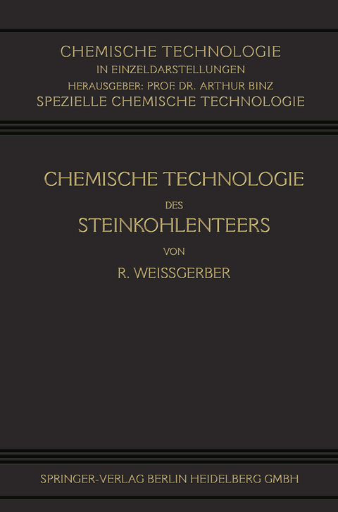 Chemische Technologie des Steinkohlenteers - Richard Wei&szlig;gerber