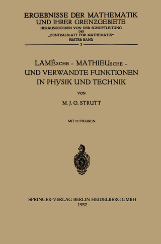 Lamésche — Mathieusche — und Verwandte Funktionen in Physik und Technik