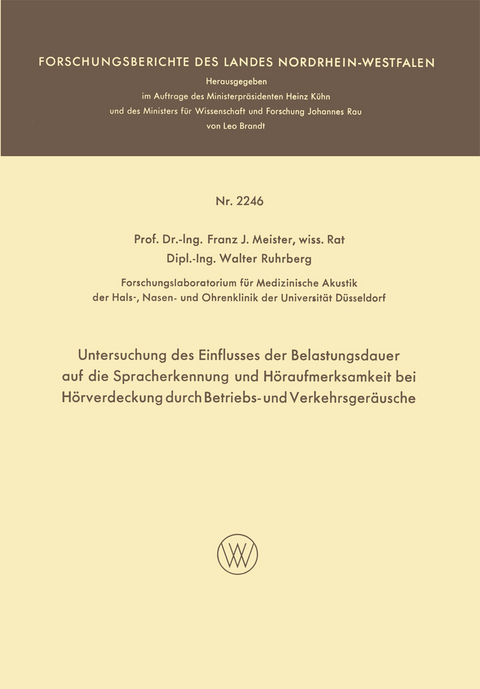 Untersuchung des Einflusses der Belastungsdauer auf die Spracherkennung und H&ouml;raufmerksamkeit bei H&ouml;rverdeckung durch Betriebs- und Verkehrsger&auml;usche - Franz Josef Meister