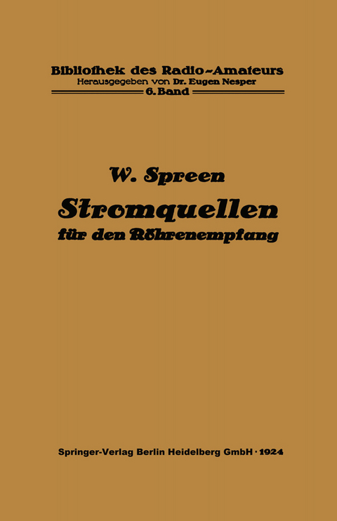 Stromquellen f&uuml;r den R&ouml;hrenempfang - Wilhelm Spreen, Eugen Nesper