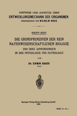 Die Grundprinzipien der Rein Naturwissenschaftlichen Biologie und ihre Anwendungen in der Physiologie und Pathologie