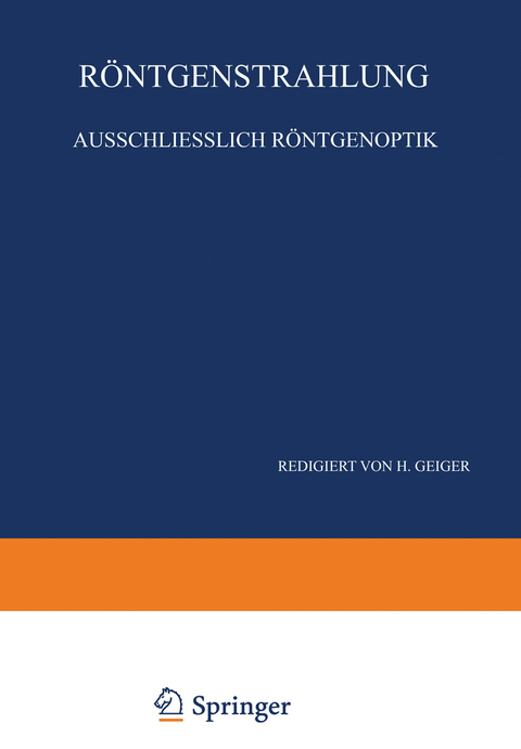 R&ouml;ntgenstrahlung Ausschliesslich R&ouml;ntgenoptik - W. Bothe, P. P. Ewald, F. Kirchner, H. Kulenkampff, E.G. Steinke, H. Geiger