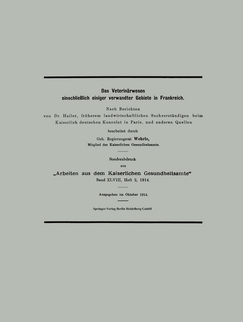 Das Veterin&auml;rwesen einschlie&szlig;lich einiger verwandter Gebiete in Frankreich - Klaus Wehrle