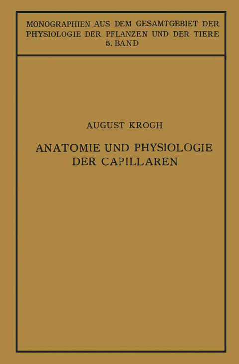 Anatomie und Physiologie der Capillaren - August Krogh, Ulrich Ebbecke