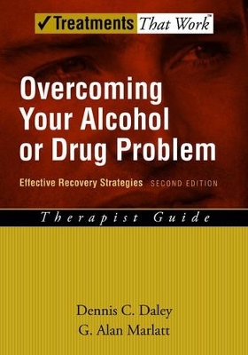 Overcoming Your Alcohol or Drug Problem - Dennis C. Daley, G. Alan Marlatt