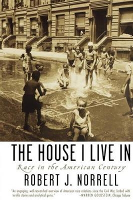 The House I Live In - Robert J. Norrell