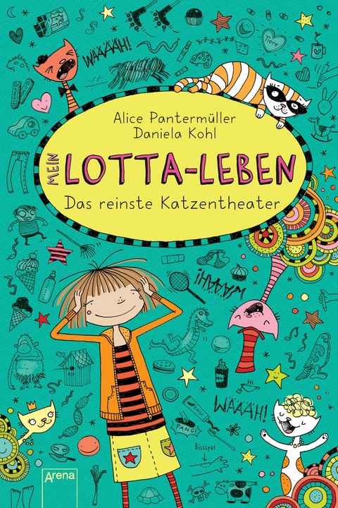 Mein Lotta-Leben (9). Das reinste Katzentheater - Alice Panterm&uuml;ller