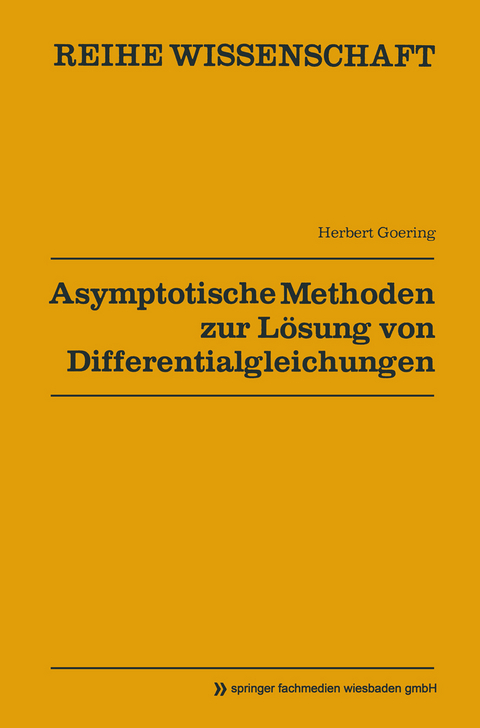 Asymptotische Methoden zur Lösung von Differentialgleichungen - Herbert Goering