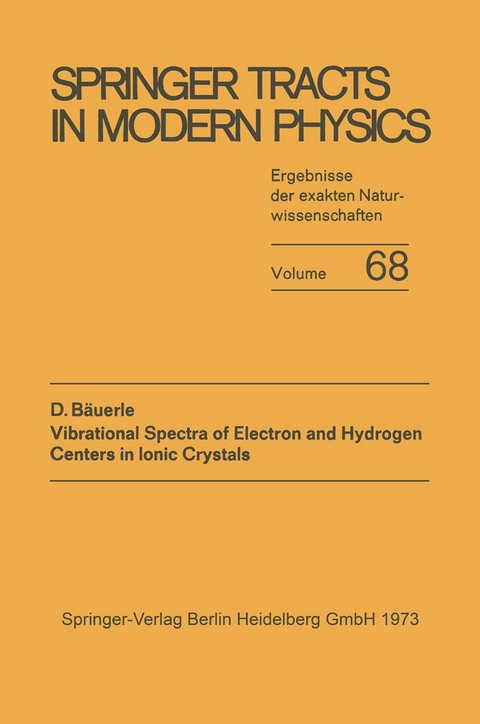 Vibrational Spectra of Electron and Hydrogen Centers in Ionic Crystals - Dieter B&auml;uerle