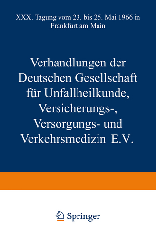 Verhandlungen der Deutschen Gesellschaft für Unfallheilkunde Versicherungs-, Versorgungs- und Verkehrsmedizin E.V.