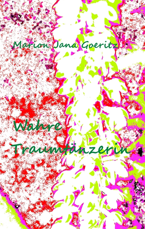 Wahre Traumt&auml;nzerin - Marion Jana Goeritz