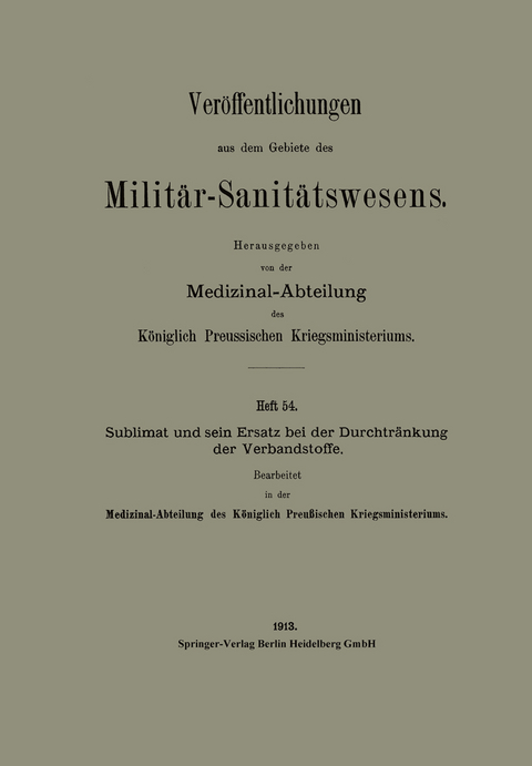 Sublimat und sein Ersatz bei der Durchtr&auml;nkung der Verbandstoffe -  Medizinal-Abteilung des K&ouml;niglich Preussischen Kri