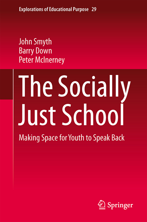 The Socially Just School - John Smyth, Barry Down, Peter McInerney