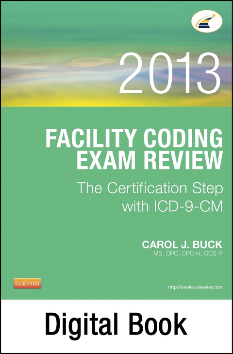Facility Coding Exam Review 2013 - E-Book -  Carol J. Buck