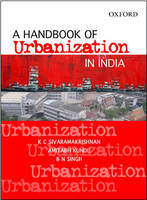 A Handbook of Urbanization in India - Amitabh Kundu