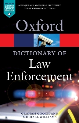 A Dictionary of Law Enforcement - Graham Gooch, Michael Williams