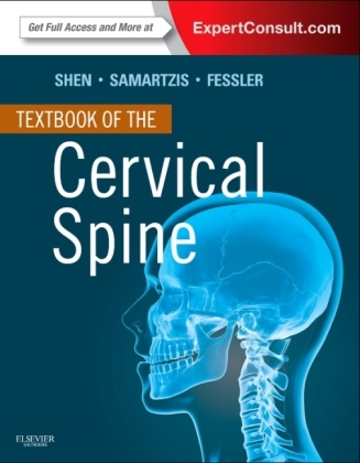 Textbook of the Cervical Spine - Francis H. Shen, Dino Samartzis, Richard Glenn Fessler
