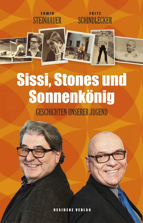 Sissi, Stones und Sonnenk&ouml;nig - Erwin Steinhauer, Fritz Schindlecker