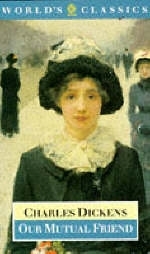 Our Mutual Friend - Charles Dickens