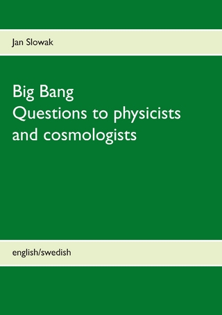 Big Bang - Questions to physicists and cosmologists