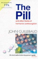 The Pill and Other Forms of Hormonal Contraception - John Guillebaud