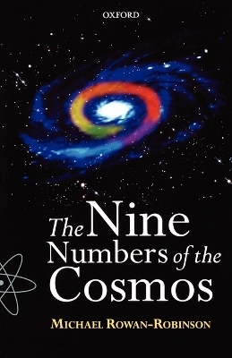 The Nine Numbers of the Cosmos -  Rowan-Robinson