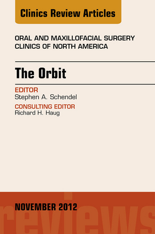 Orbit, An Issue of Oral and Maxillofacial Surgery Clinics