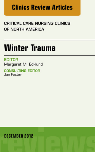 Winter Trauma, An Issue of Critical Care Nursing Clinics