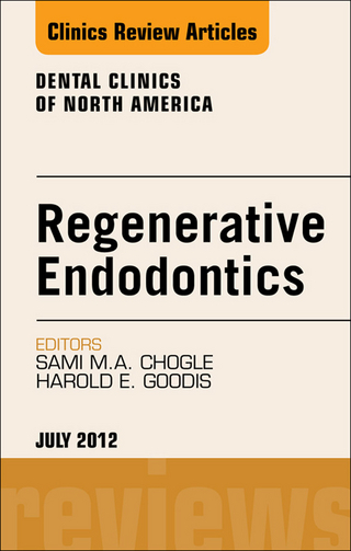 Regenerative Endodontics, An Issue of Dental Clinics
