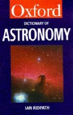 A Dictionary of Astronomy - Ian Ridpath