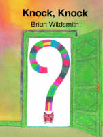 Knock, Knock - Brian Wildsmith