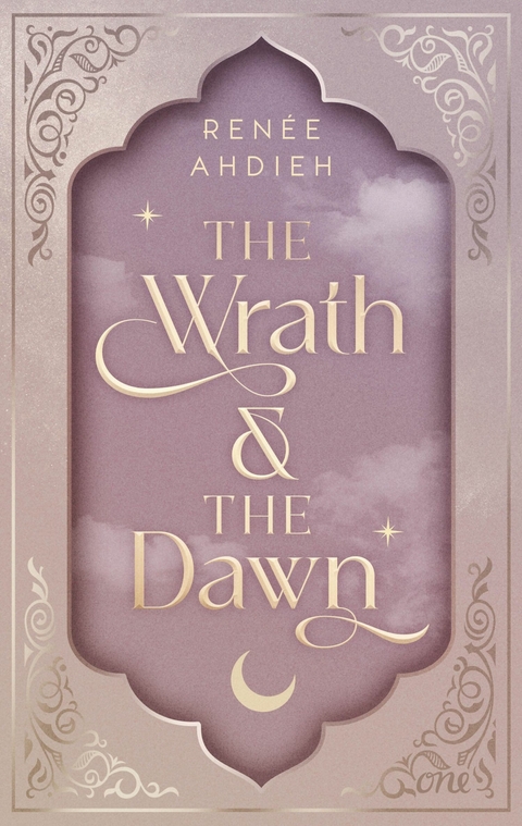 The Wrath and the Dawn - Ren&eacute;e Ahdieh