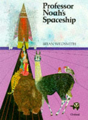 Professor Noah's Spaceship - Brian Wildsmith