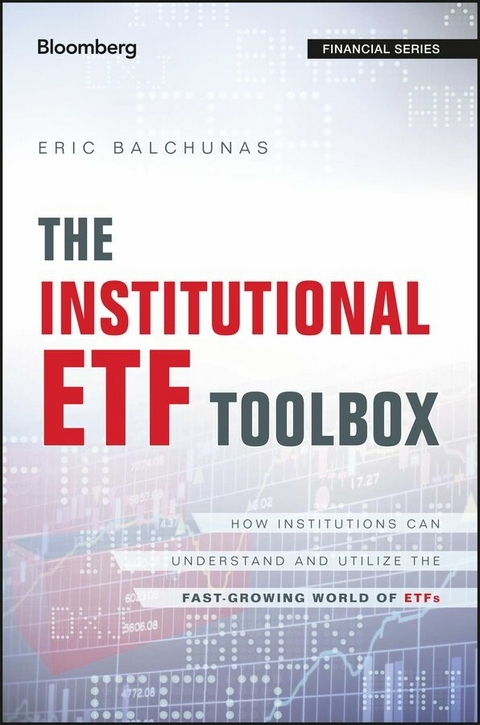 The Institutional ETF Toolbox - Eric Balchunas